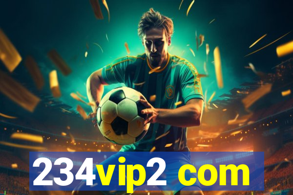 234vip2 com